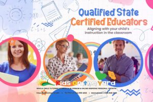 School-Qualified State Certified Educators - Aligning with your child's instruction in the classroom